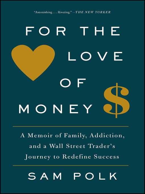 Title details for For the Love of Money by Sam Polk - Wait list